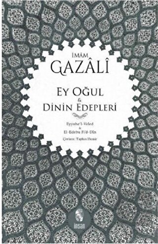 Ey Oğul - Dinin Edepleri