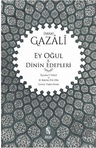 Ey Oğul - Dinin Edepleri