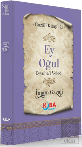 Ey Oğul - Eyyuhe'l Veled