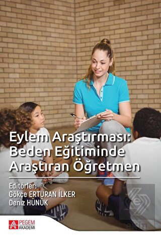Eylem Araştırması: Beden Eğitiminde Araştıran Öğre