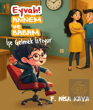Eyvah! Annem ve Babam İşe Gelmek İstiyor