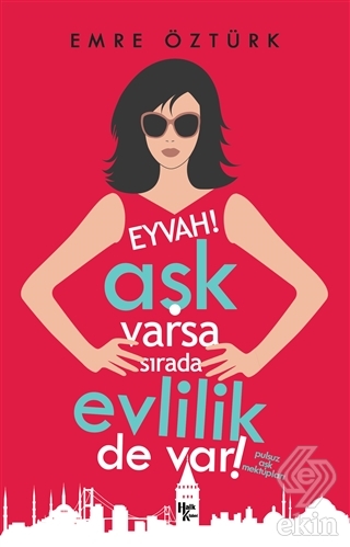 Eyvah! Aşk Varsa Sırada Evlilik de Var!