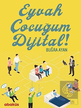 Eyvah Çocuğum Dijital!