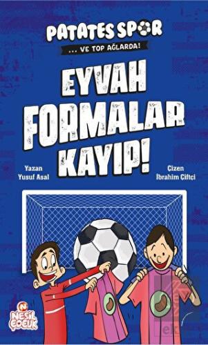 Eyvah Formalar Kayıp! - Patatesspor Ve Top Ağlarda