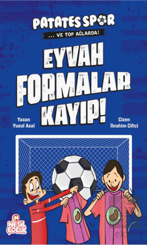 Eyvah Formalar Kayıp! - Patatesspor Ve Top Ağlarda