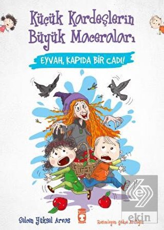 Eyvah, Kapıda Bir Cadı! - Küçük Kardeşlerin Büyük 