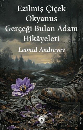 Ezilmiş Çiçek – Okyanus – Gerçeği Bulan Adam Hikâyeleri
