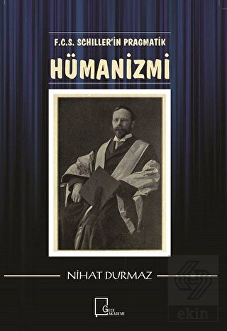 F.C.S. Schiller\'i·n Pragmati·k Hümani·zmi