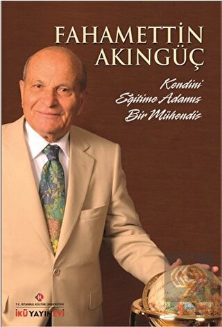 Fahamettin Akıngüç - Kendini Eğitime Adamış Bir Mü