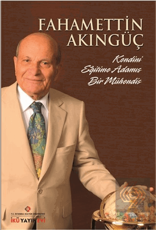 Fahamettin Akıngüç - Kendini Eğitime Adamış Bir Mü
