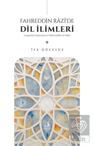 Fahreddin Râzî'de Dil İlimleri