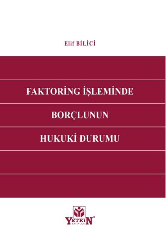 Faktoring İşleminde Borçlunun Hukuki Durumu