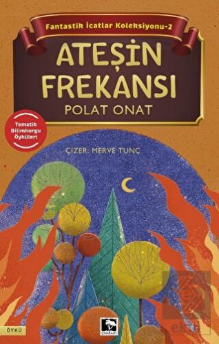 Fantastik İcatlar Koleksiyonu-2 Ateşin Frekansı