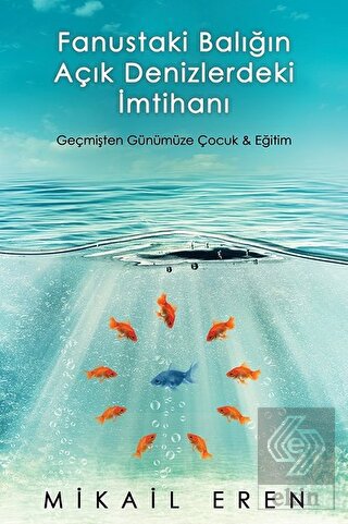 Fanustaki Balığın Açık Denizlerdeki İmtihanı