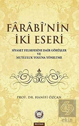 Farabinin İki Eseri (Siyaset Felsefesine Dair Görü