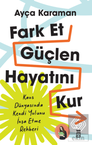 Fark Et, Güçlen, Hayatını Kur