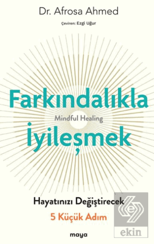 Farkındalıkla İyi·leşmek