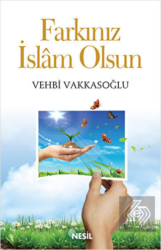 Farkınız İslam Olsun
