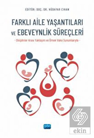 Farklı Aile Yaşantıları Ve Ebeveynlik Süreçleri Di