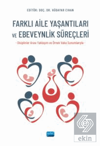 Farklı Aile Yaşantıları Ve Ebeveynlik Süreçleri Di
