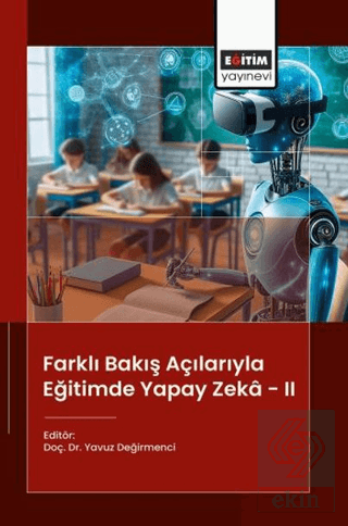Farklı Bakış Açılarıyla Eğitimde Yapay Zeka - 2