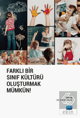 Farklı Bir Sınıf Kültürü Oluşturmak Mümkün!