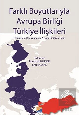 Farklı Boyutlarıyla Avrupa Birliği Türkiye İlişkil