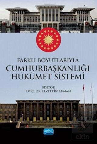 Farklı Boyutlarıyla Cumhurbaşkanlığı Hükümet Siste