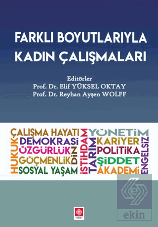 Farklı Boyutlarıyla Kadın Çalışmaları Elif Yüksel Oktay