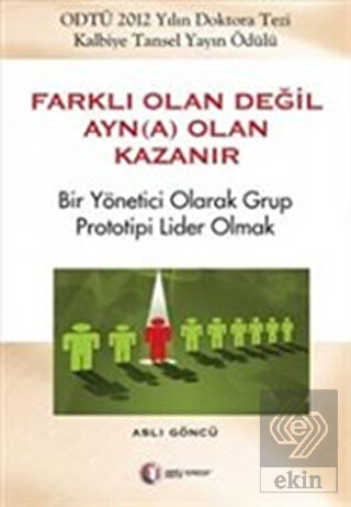 Farklı Olan Değil Ayn(a) Olan Kazanır