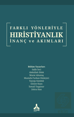 Farklı Yönleriyle Hıristiyanlık İnanç ve Akımları