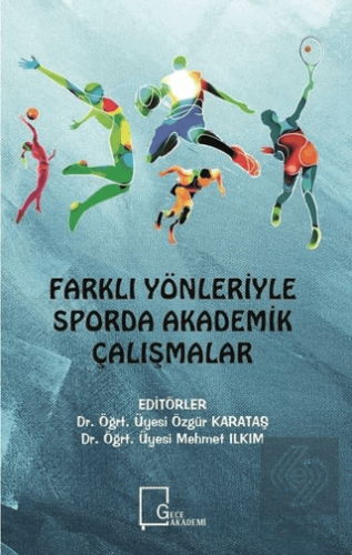 Farklı Yönleriyle Sporda Akademik Çalışmalar