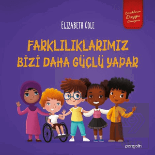 Farklılıklarımız Bizi Daha Güçlü Yapar