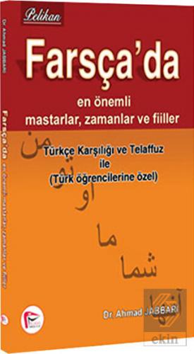 Farsça\'da En Önemli Mastarlar, Zamanlar ve Fiiler