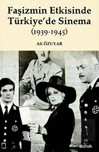 Faşizmin Etkisinde Türkiye\'de Sinema (1939-1945)