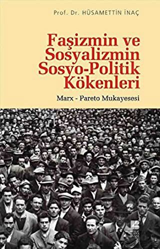 Faşizmin ve Sosyalizmin Sosyo-Politik Kökenleri