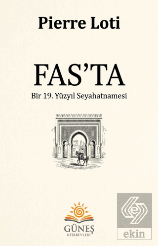 Fas'ta Pierre Loti Güneş Kitabevleri Yayınları Satın Al - ekinkitap.co
