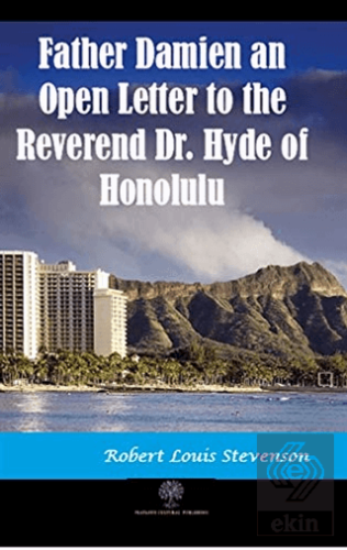 Father Damien an Open Letter to the Reverend Dr. H