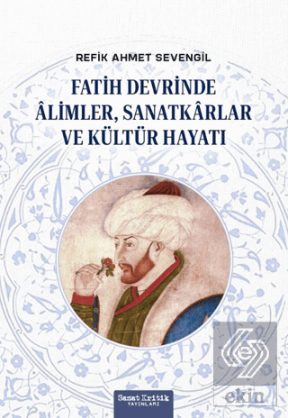 Fatih Devrinde Alimler, Sanatkarlar ve Kültür Hayatı