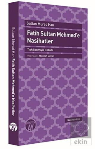 Fatih Sultan Mehmed\'e Nasihatler