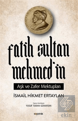 Fatih Sultan Mehmed'in Aşk ve Zafer Mektupları