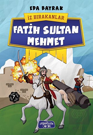 Fatih Sultan Mehmet - İz Bırakanlar