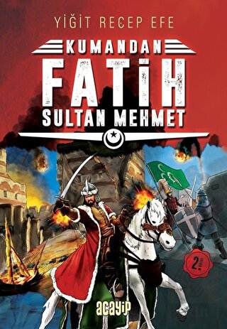 Fatih Sultan Mehmet: Kumandan 1