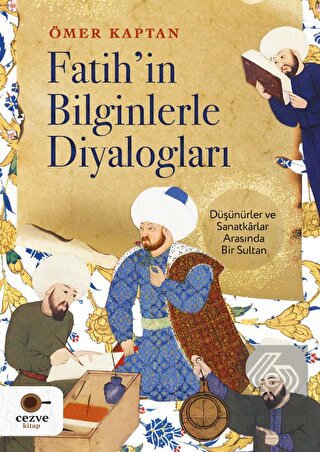 Fatih'in Bilginlerle Diyalogları