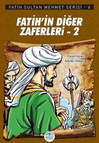 Fatih'in Diğer Zaferleri-2 - Fatih Sultan Mehmet S