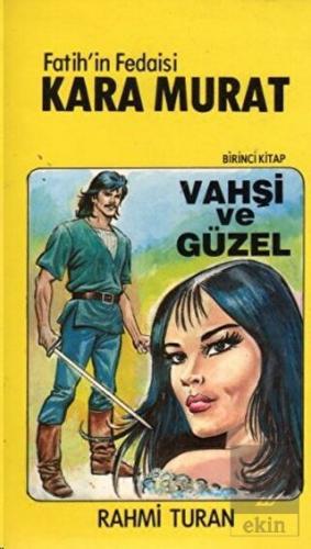 Fatih'in Fedaisi Kara Murat 1  Vahşi Güzel