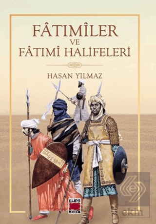 Fatımiler ve Fatımi Halifeleri