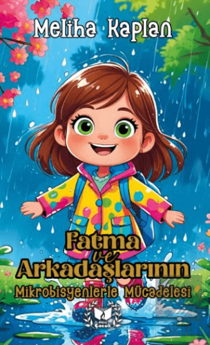 Fatma ve Arkadaşlarının Mikrobisyenlerle Mücadelesi