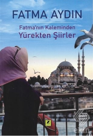 Fatma'nın Kaleminden Yürekten Şiirler