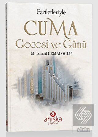 Faziletleriyle Cuma Gecesi ve Günü